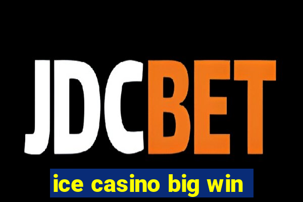 ice casino big win